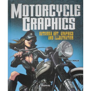 MOTORCYCLE GRAPHICS: Outsider Art, Graphics and Illustration