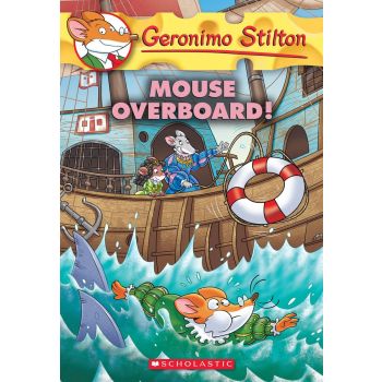 MOUSE OVERBOARD! “Geronimo Stilton“, Book 62