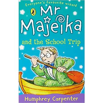 MR. MAJEIKA AND THE SCHOOL TRIP
