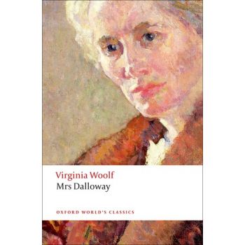 MRS DALLOWAY. “Oxford World`s Classics“
