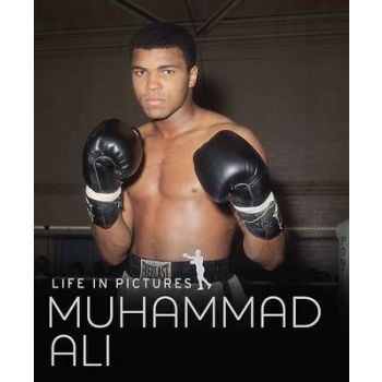 MUHAMMED ALI. “Life in Pictures“