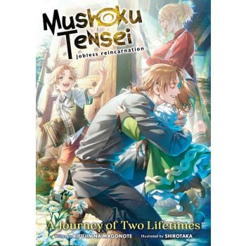 MUSHOKU TENSEI: Jobless Reincarnation - A Journey of Two Lifetimes (Light Novel)
