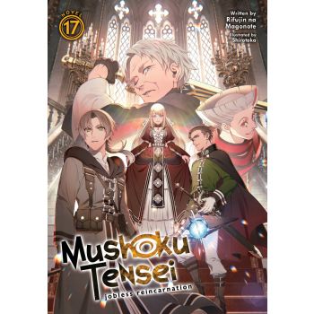 MUSHOKU TENSEI: Jobless Reincarnation (Light Novel) Vol. 17