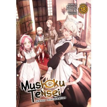 MUSHOKU TENSEI: Jobless Reincarnation (Light Novel) Vol. 18