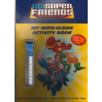 MY WIPE-CLEAN ACTIVITY BOOK. “DC Super Friends“