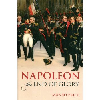 NAPOLEON: The End of Glory