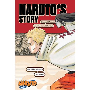 Naruto`s Story: Uzumaki Naruto and the Spiral Destiny