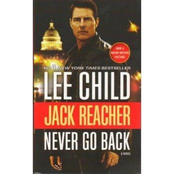 NEVER GO BACK. “Jack Reacher“, Book 18
