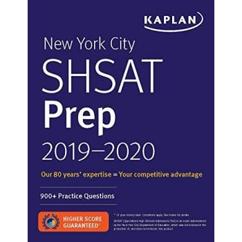 KAPLAN NEW YORK CITY SHSAT PREP 2019-2020: 900+ Practice Questions