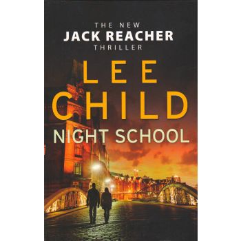 NIGHT SCHOOL. “Jack Reacher“, Book 21