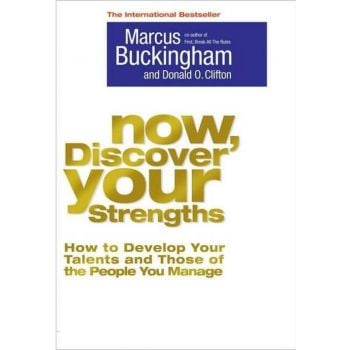 NOW, DISCOVER YOUR STRENGTHS