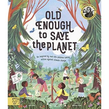 OLD ENOUGH TO SAVE THE PLANET
