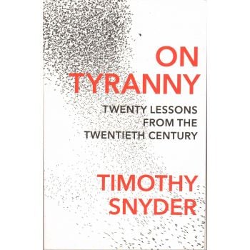 ON TYRANNY: Twenty Lessons from the Twentieth Century