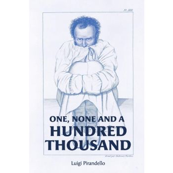 ONE, NONE AND A HUNDRED THOUSAND