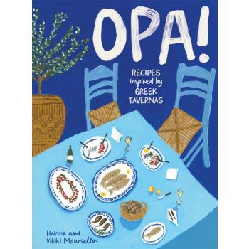 OPA!: Recipes inspired by Greek tavernas
