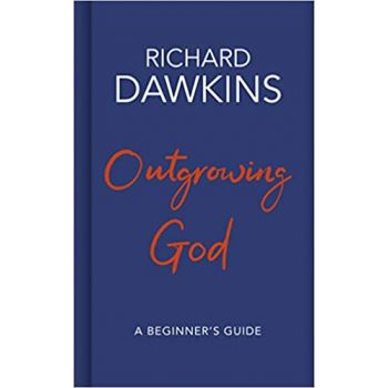 OUTGROWING GOD: A Beginner`s Guide