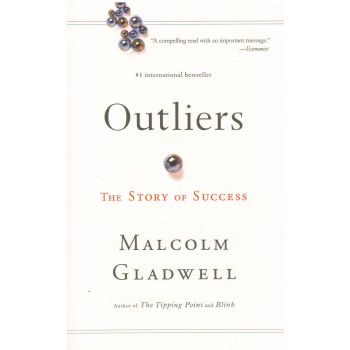 OUTLIERS: the story of success. (Malcolm Gladwel