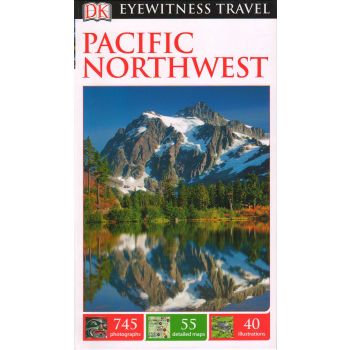 PACIFIC NORTHWEST. “DK Eyewitness Travel Guide“
