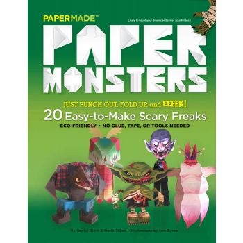 PAPER MONSTERS: 20 Easy to Make Scary Freaks