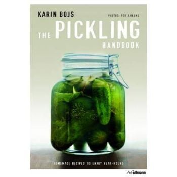 PICKLING HANDBOOK: HOMEMADE RECIPES TO ENJOY ALL