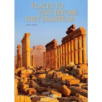 PLACES TO VISIT BEFORE THEY DISAPPEAR