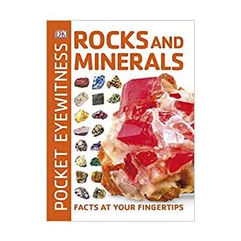 POCKET EYEWITNESS ROCKS AND MINERALS: Facts at Your Fingertips
