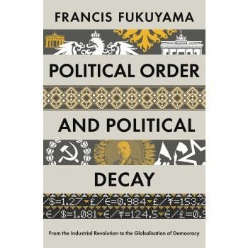 POLITICAL ORDER AND POLITICAL DECAY
