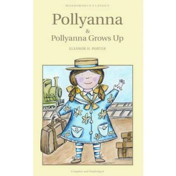 POLLYANNA & POLLYANNA GROWS UP. “W-th Classics“