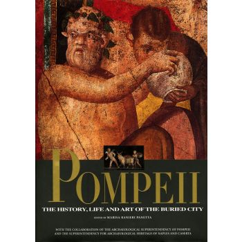 POMPEII: The History, Life, and Art of the Buried City
