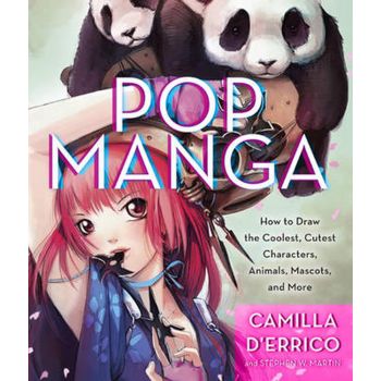 POP MANGA: How to Draw the Coolest, Cutest Characters, Animals, Mascots, and More