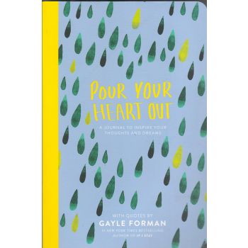 POUR YOUR HEART OUT