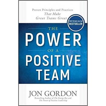 THE POWER OF A POSITIVE TEAM