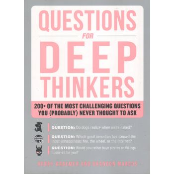 QUESTIONS FOR DEEP THINKERS