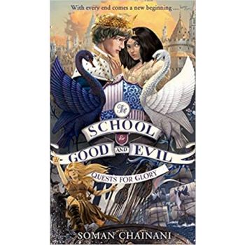QUESTS FOR GLORY. “The School for Good and Evil“, Book 4
