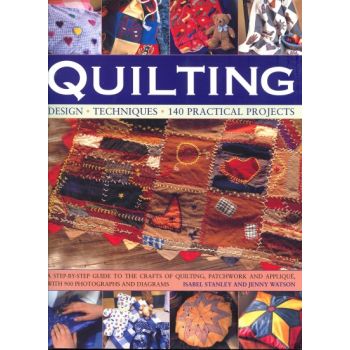 QUILTING: design, techniques, 140 practical proj