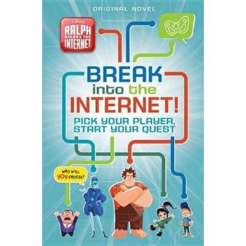 RALPH BREAKS THE INTERNET: Break Into the Internet!