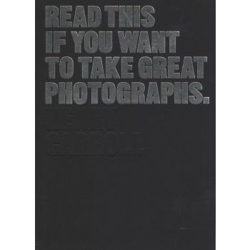 READ THIS IF YOU WANT TO TAKE GREAT PHOTOGRAPHS