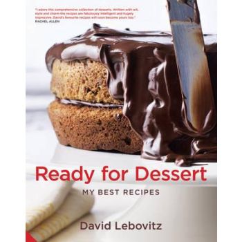 READY FOR DESSERT: My Best Recipes