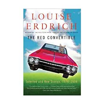 THE RED CONVERTIBLE: Selected and New Stories, 1978-2008