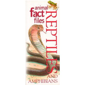 REPTILES AND AMPHIBIANS. “Animal Fact Files“