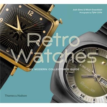 RETRO WATCHES: The Modern Collector`s Guide
