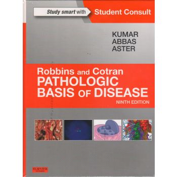 ROBBINS & COTRAN PATHOLOGIC BASIS OF DISEASE, 9th Edition