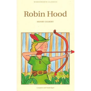 ROBIN HOOD. “W-th Classics“ (Henry Gilbert)