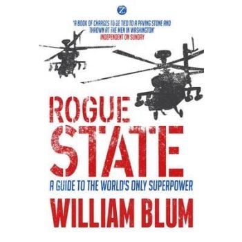 ROGUE STATE: A Guide to the World`s Only Superpower