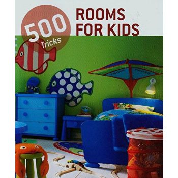 ROOMS FOR KIDS. “500 Tricks“