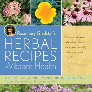 Rosemary Gladstar`s Herbal Recipes for Vibrant Health