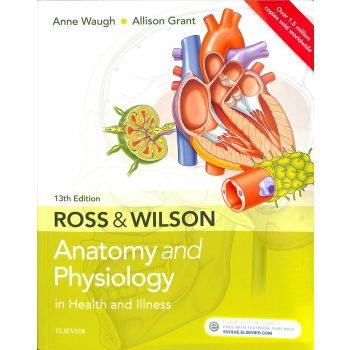 ROSS & WILSON ANATOMY AND PHYSIOLOGY IN HEALTH AND ILLNESS, 13th Edition
