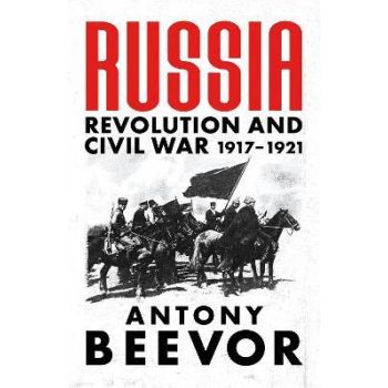 RUSSIA: Revolution and Civil War 1917-1921