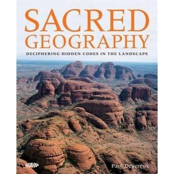 SACRED GEOGRAPHY: Deciphering Hidden Codes in the Landscape