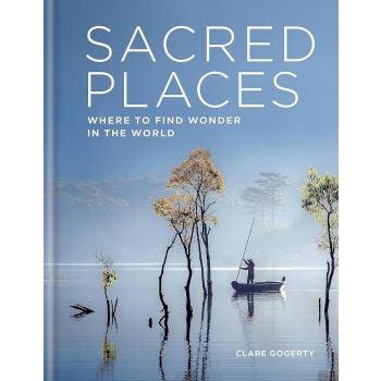 SACRED PLACES: Where to find wonder in the world